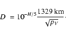 \begin{displaymath}
D\ = 10^{-H/5} \frac{1329\ \textrm{km}}{\sqrt{p_V}}\cdot
\end{displaymath}