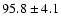 $95.8\pm 4.1$