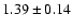 $1.39\pm0.14$