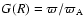 $G(R)={\varpi}/{\varpi_{\rm A}}$