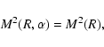 \begin{displaymath}M_{}^2(R,\alpha)=M^2(R)
,
\end{displaymath}
