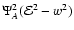 $\Psi_A^2 ({\cal E}^2-w^2)$