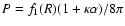 $P=f_1(R) (1+\kappa \alpha)/8 \pi$
