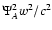$\Psi_A^2
w^2/c^2$