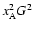 $x_{\rm A}^2 G^2$