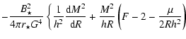 $\displaystyle -\frac{B_{\star}^2}{4\pi r_\star G^4}
\left\{ \frac{1}{h_{}^2} \f...
...d} R} +
\frac{M^2}{h_{} R} \left(F - 2 - \frac{\mu}{2 R h_{}^2}\right)
\right .$