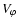 $V_{\varphi}$