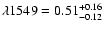 $\lambda1549 =
0.51^{+0.16}_{-0.12}$