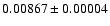 $0.00867\pm0.00004$
