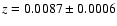 $z=0.0087\pm0.0006$