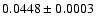 $0.0448\pm0.0003$
