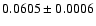 $0.0605\pm0.0006$