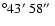 $\degr43\hbox{$^\prime$ }58\hbox{$^{\prime\prime}$ }$