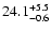 $\rm 24.1^{+5.5}_{-0.6}$