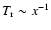 $T_{\rm r} \sim x^{-1}$