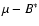 $\mu-B^{*}$