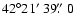 $42\degr21\hbox{$^\prime$ }39\hbox{$.\!\!^{\prime\prime}$ }0$