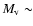 $M_{\rm v}\sim$