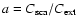 $a=C_{\rm sca}/C_{\rm ext}$