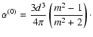$\displaystyle %
\alpha^{(0)}=\frac{3d^3}{4\pi}\left({\frac{m^2-1}{m^2+2}}\right)\cdot$