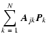 $\displaystyle %
\sum\limits_{k\ =\ 1}^{N}{\vec A}_{jk}{\vec P}_{k}$