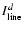 $I_{\rm line}^{d}$