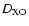 $D_{\rm XO}$