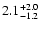 $\rm 2.1^{+2.0}_{-1.2}$