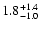 $\rm 1.8^{+1.4}_{-1.0}$