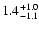 $\rm 1.4^{+1.0}_{-1.1}$