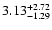 $\rm 3.13^{+2.72}_{-1.29}$