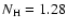 $N_{\rm H}=1.28$