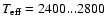 $T_{\rm eff} = 2400...2800$