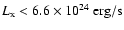 $L_{\rm x} < 6.6 \times 10^{24}~{\rm erg/s}$