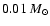$0.01~M_\odot$