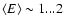 $\langle E \rangle \sim 1...2$