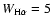 $W_{\rm H\alpha} = 5$