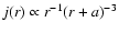 $j(r) \propto r^{-1} (r+a)^{-3}$