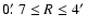 $0\hbox{$.\mkern-4mu^\prime$ }7 \le R \le 4'$