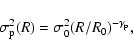 \begin{displaymath}\sigma_{\rm p}^2(R) = \sigma_0^2 (R/R_0)^{-\gamma_{\rm p}} ,
\end{displaymath}