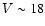 $\varV \sim18$