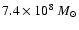 $7.4\times 10^8~ M_\odot$