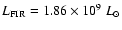 ${L_{\rm FIR}}=1.86\times 10^9~L_\odot$