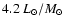 $4.2~{L_{\odot}} / {M_\odot}$