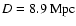 $D = 8.9~{\rm Mpc}$