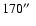 $170\hbox{$^{\prime\prime}$ }$
