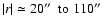 $\vert r\vert \simeq 20\hbox{$^{\prime\prime}$ }~\rm {to}~110 \hbox{$^{\prime\prime}$ }$