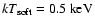$kT_{{\rm soft}}=0.5\ {\rm keV}$