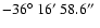 $-36\hbox{$^\circ$ }16\hbox{$^\prime$ }58.6\hbox{$^{\prime\prime}$ }$