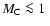 $M_{{\rm C}}\la 1~$